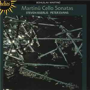 Martinů - Steven Isserlis • Peter Evans  - Cello Sonatas