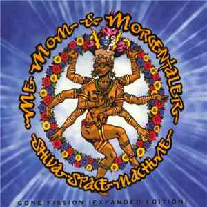 Me, Mom & Morgentaler - Shiva Space Machine - Gone Fission (Expanded Edition)