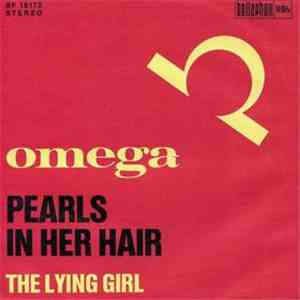 Omega  - Pearls In Her Hair / The Lying Girl