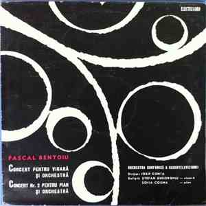 Pascal Bentoiu - Concert Pentru Vioară Și Orchestră / Concert Nr. 2 Pentru Pian Și Orchestră