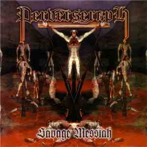 Perverseraph - Savage Messiah