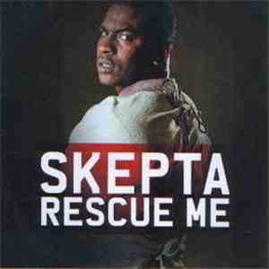 Skepta - Rescue Me