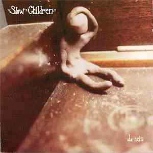Slow Children  - Da Sein