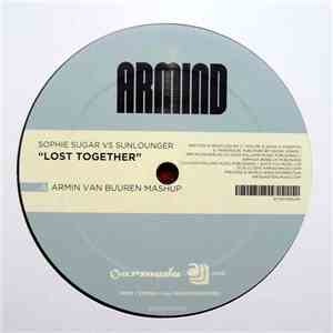 Sophie Sugar Vs Sunlounger - Lost Together (Armin Van Buuren Mashup)