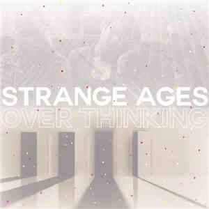 Strange Ages - Over Thinking