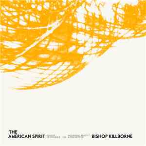 The American Spirit  - Season Of Violence or Mourning, Protest, And The Birth Of Bishop Killborne