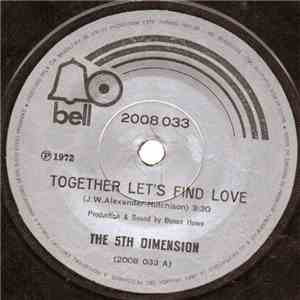 The Fifth Dimension - Together Let's Find Love / Never My Love