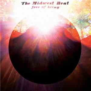 The Midwest Beat - Free Of Being