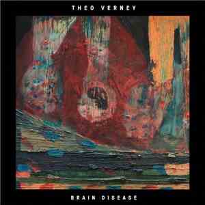 Theo Verney - Brain Disease