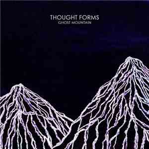 Thought Forms - Ghost Mountain