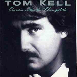 Tom Kell - One Sad Night