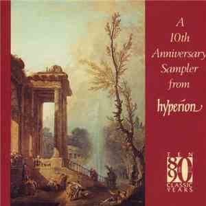 Various - A 10th Anniversary Sampler From Hyperion