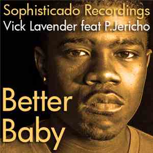 Vick Lavender Feat. P. Jericho - Better Baby