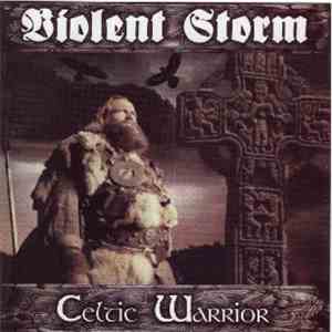 Violent Storm - Celtic Warrior