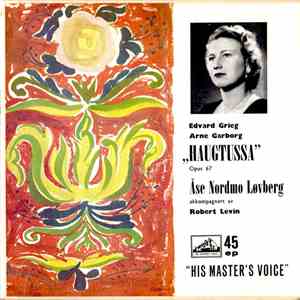 Aase Nordmo Løvberg, Robert Levin  - Edvard Grieg, Arne Garborg "Haugtussa", Opus 67
