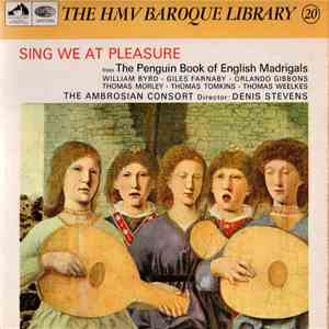 Ambrosian Consort And Denis Stevens - Sing We At Pleasure From The Penguin Book Of English Madrigals