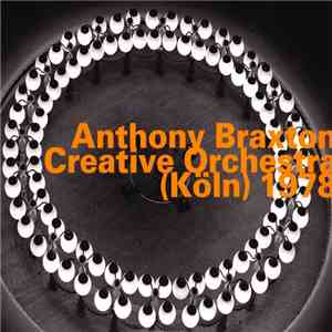 Anthony Braxton - Creative Orchestra (Köln) 1978
