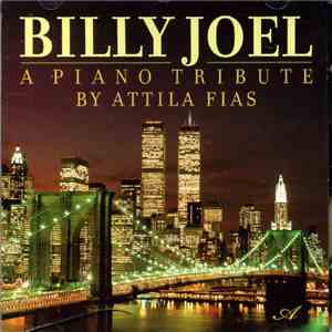 Attila Fias - Billy Joel A Piano Tribute