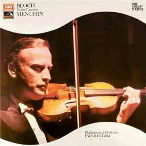 Bloch, Menuhin - Philharmonia Orchestra, Paul Kletzki - Violin Concerto