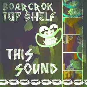 Boarcrok / Top $helf - This Sound