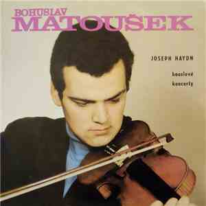 Bohuslav Matoušek - Joseph Haydn - Houslové Koncerty