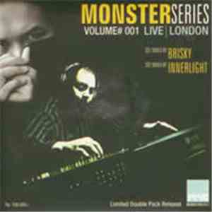 Brisky, Innerlight - Monster Series Volume# 001 Live London