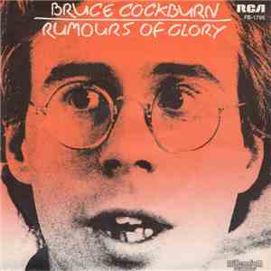 Bruce Cockburn - Rumours Of Glory
