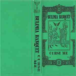 Bulimia Banquet - Curse Me