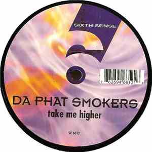 Da Phat Smokers - Take Me Higher