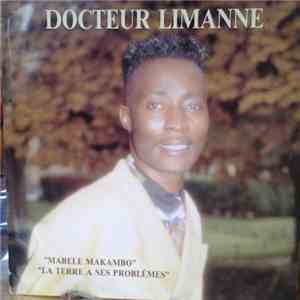 Docteur Limanne - Mabele Makambo / La Terre A Ses Problèmes