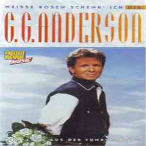 G.G. Anderson - Weisse Rosen Schenk' Ich Dir