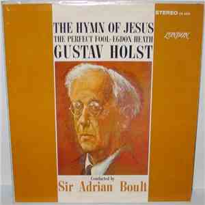 Gustav Holst, Sir Adrian Boult - The Hymn Of Jesus / The Perfect Fool / Egdon Heath