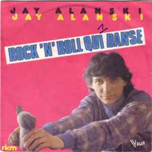 Jay Alanski - Rock 'n' Roll Qui Danse