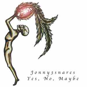 Jonny3snares - Yes, No, Maybe