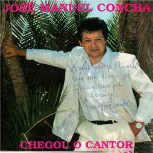 José Manuel Concha - Chegou O Cantor