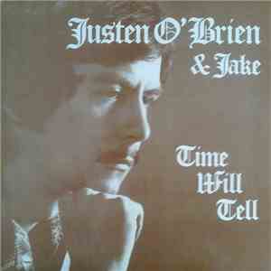 Justen O'Brien & Jake - Time Will Tell