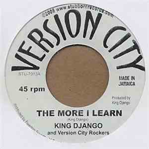 King Django And Version City Rockers / Gideon Blumenthal And Version City Rockers - The More I Learn / Tabernacle