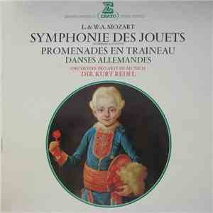L. & W.A. Mozart - Symphonie Des Jouets / Promenade En Traîneaux / Danses Allemandes