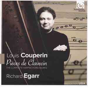 Louis Couperin, Richard Egarr - Pièces De Clavecin - The Complete Harpsichord Works