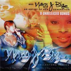 Mary J Blige - Miss Mary J Blige An Artist Of Her Generation 8 Unreleased Bombs