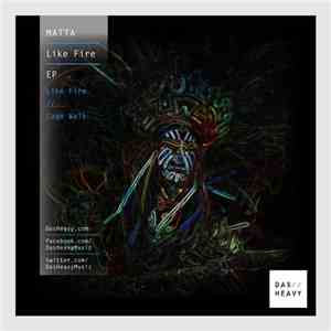 Matta  - Like Fire EP