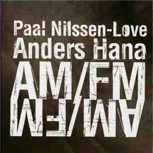 Paal Nilssen-Love / Anders Hana - AM/FM