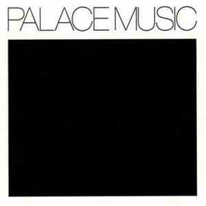 Palace Music - Lost Blues And Other Songs