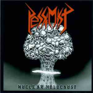 Pessimist  - Nuclear Holocaust
