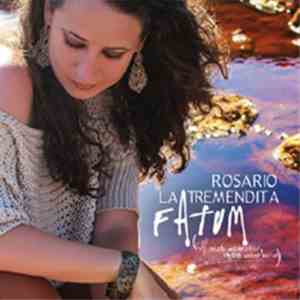 Rosario La Tremendita - Fatum (Al Trazar Nuestro Camino, Forjamos Nuestro Destino)