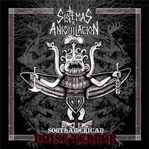 Sistemas De Aniquilacion - Southamerican Noise Terror