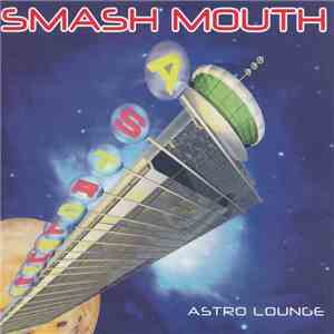 Smash Mouth - Astro Lounge