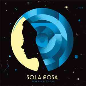 Sola Rosa - Magnetics