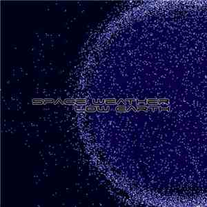 Space Weather - Low Earth