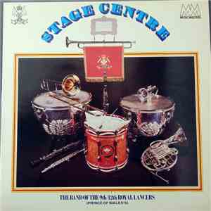 The 9th/12th Royal Lancers - Stage Centre